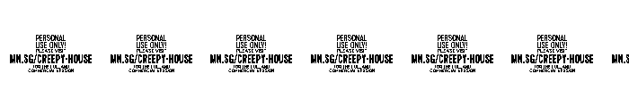 Creepy House PERSONAL USE PERSONAL USE ONLY Font OTHER CHARS
