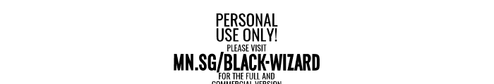 BlackWizardStraight PERSONAL USE ONLY Font OTHER CHARS