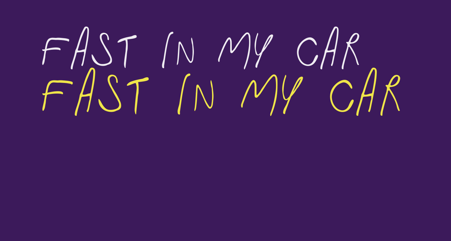 Fast In My Car free Font What Font Is