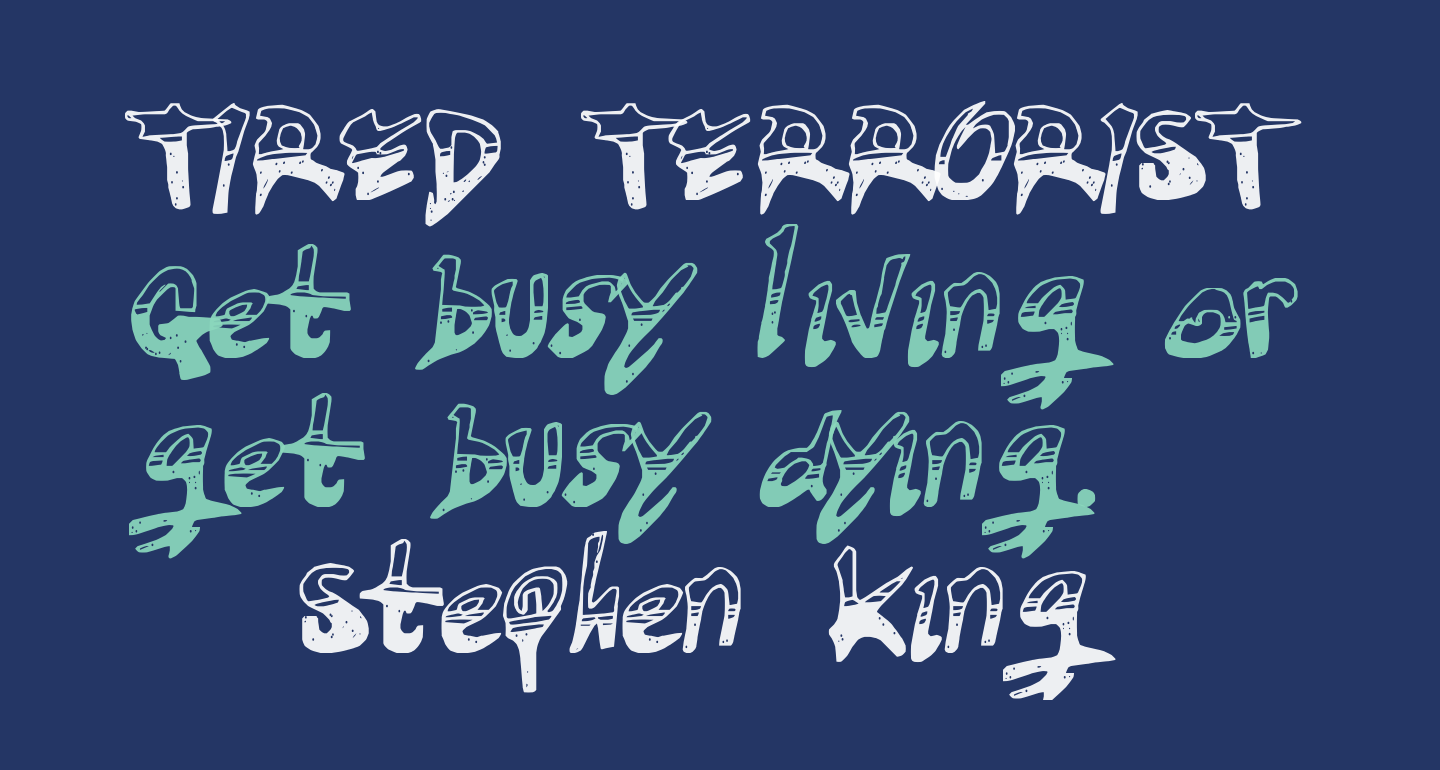 TIRED TERRORIST Free Font What Font Is tired-terrorist-free-font-what-font-is