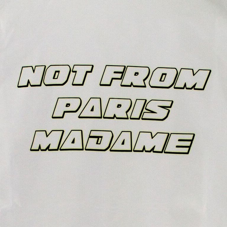 NOT FROM PARIS MADAME