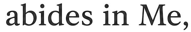 abides in Me, Font sample to identify the typeface on WhatFontIs
