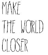 Make the world closer