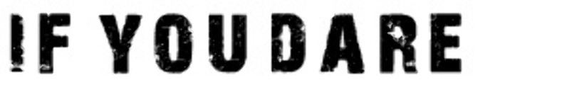 IFYOUDARE Font sample to identify the typeface on WhatFontIs