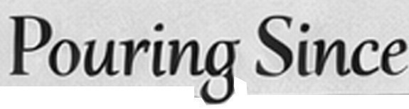 Pouring Since Font sample to identify the typeface on WhatFontIs