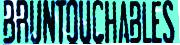 Bruntouchables font help Font sample uploaded by mandisi to identify the typeface on WhatFontIs