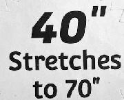 40" Stretches to 70"