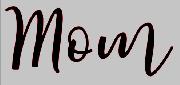 Mom Font sample uploaded by CPERRYRN to identify the typeface on WhatFontIs