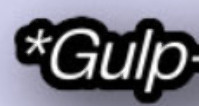*Gulp Font sample to identify the typeface on WhatFontIs