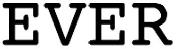 EVER - Font name