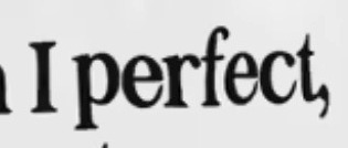 Not only am I perfect, I'm Italian too! Font sample to identify the typeface on WhatFontIs