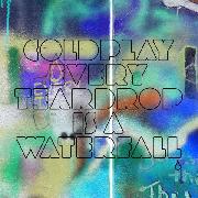 coldplay album :every teardrop is a waterfall