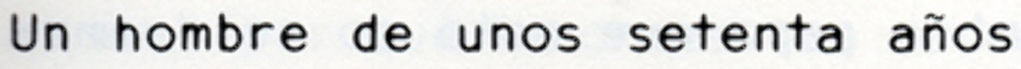 Un hombre de unos setenta aÃ±os Font sample to identify the typeface on WhatFontIs