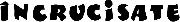 INCRUCISATE