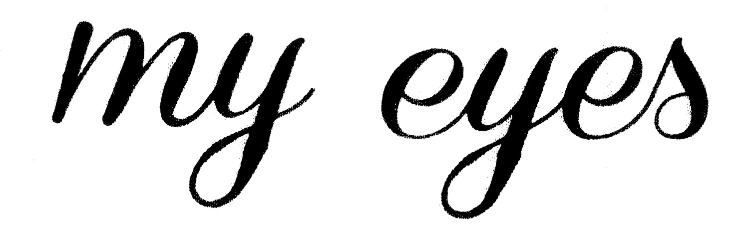 my eyes Font sample to identify the typeface on WhatFontIs