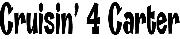 Cruisin' 4 Carter Font sample uploaded by daplex1138 to identify the typeface on WhatFontIs