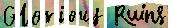Glorious Ruins Font sample uploaded by darkmelody to identify the typeface on WhatFontIs