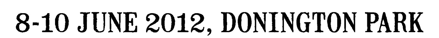 8-10 June 2012, Donington Park Font sample to identify the typeface on WhatFontIs