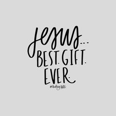jesus...BEST. GIFT. EVER Font sample to identify the typeface on WhatFontIs