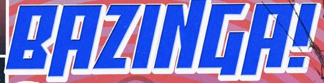 What font is used for BAZINGA? Font sample to identify the typeface on WhatFontIs