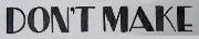 Don't Make Font sample uploaded by connielee to identify the typeface on WhatFontIs