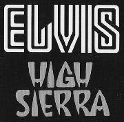 Elvis High Sierra