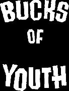 Font on "BUCKS OF YOUTH"?