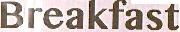 breakfast Font sample uploaded by charmingst to identify the typeface on WhatFontIs