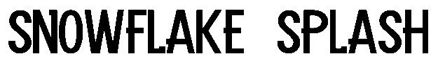 SNOWFLAKE SPLASH Font sample to identify the typeface on WhatFontIs