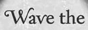 Wave the