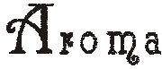 Aroma Font sample uploaded by rommelbenedetto to identify the typeface on WhatFontIs