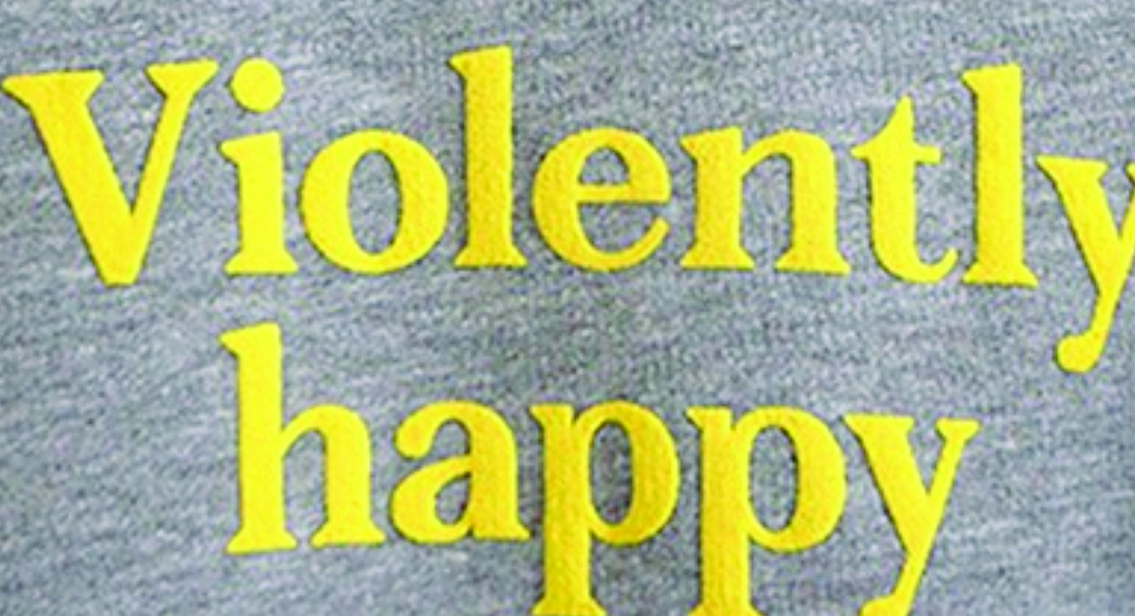 Violently Happy Font sample to identify the typeface on WhatFontIs