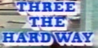 THREE THE HARD WAY Font sample to identify the typeface on WhatFontIs