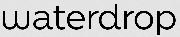 Waterdrop logo font Font sample uploaded by peetwanaka to identify the typeface on WhatFontIs