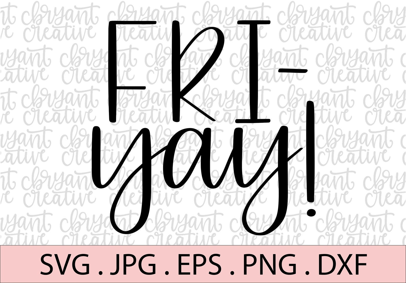What font if this FRI-yay!
