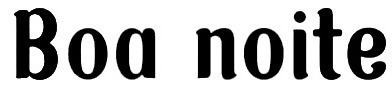 Boa Noite 6 Font sample to identify the typeface on WhatFontIs