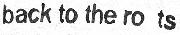 Back to the Roots Font sample uploaded by charmingst to identify the typeface on WhatFontIs