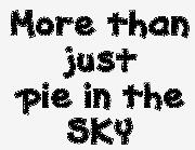More than just pie in the SKY Font sample uploaded by JEANS321 to identify the typeface on WhatFontIs