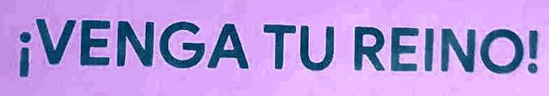 VENGA TU REINO Font sample to identify the typeface on WhatFontIs